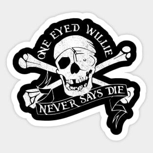 One Eyed Willie - Never Says Die Sticker